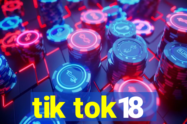 tik tok18